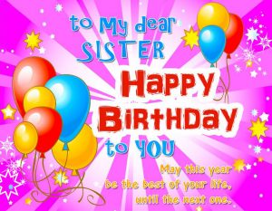 61 Unique Happy Birthday Wishes for Sister with Images