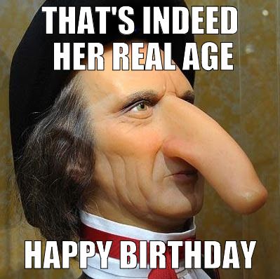 Birthday Funny Meme – real age