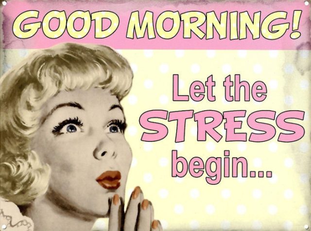 Good morning quotes – when the stress begins