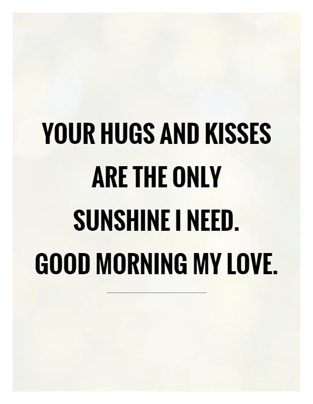 good morning quotes for him – the only I need