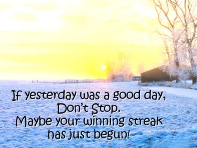 good morning quotes – good yesterday